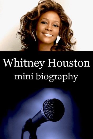 Whitney Houston Mini Biography