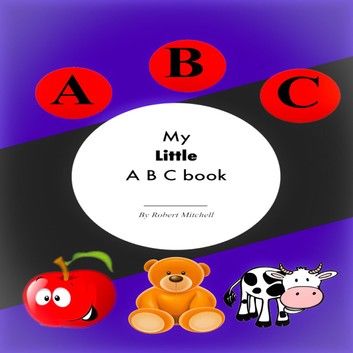 My Little A B C Book
