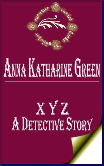 X Y Z: A Detective Story (Annotated)