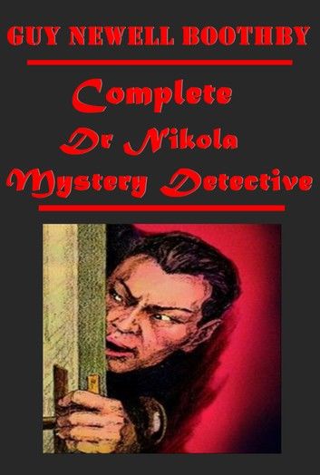 Complete Dr Nikola Mystery Detective