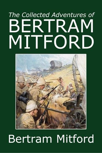 The Collected Adventures of Bertram Mitford