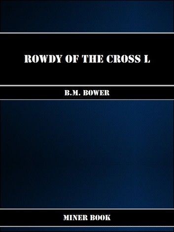 Rowdy of the Cross L