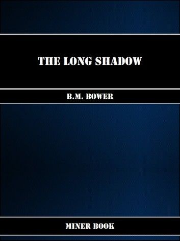 The Long Shadow