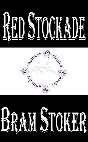 Red Stockade: A Story Told by the Old Coast-Guard