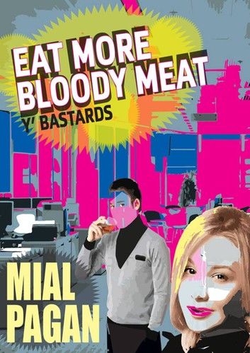 Eat More Bloody Meat Y\