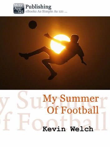 My Summer Of Football