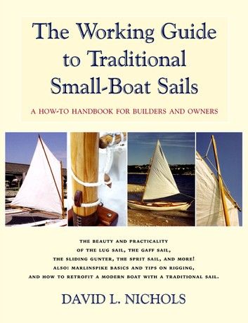 The Working Guide to Traditional Small-Boat Sails