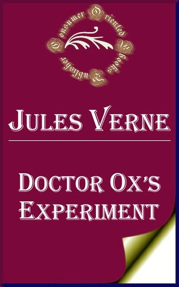 Doctor Ox’s Experiment