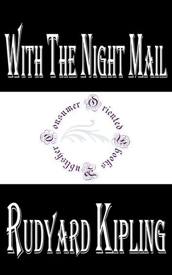 With The Night Mail by Rudyard Kipling