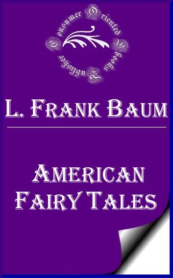 American Fairy Tales by L. Frank Baum