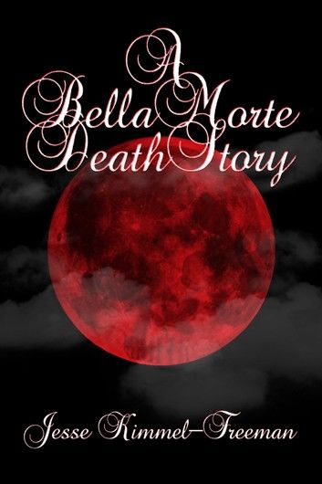 A Bella Morte Death Story