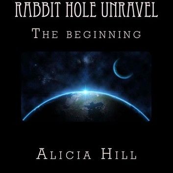 Rabbit Hole Unravel : The Beginning