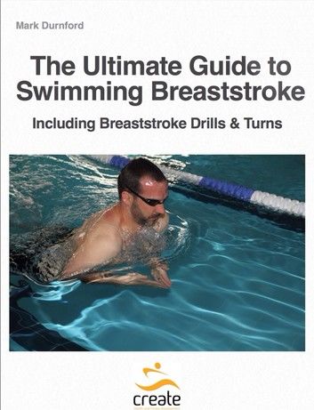 The Ultimate Guide to Swimming Breaststroke