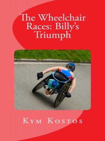 The Wheelchair Races: Billy\