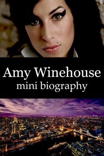 Amy Winehouse Mini Biography