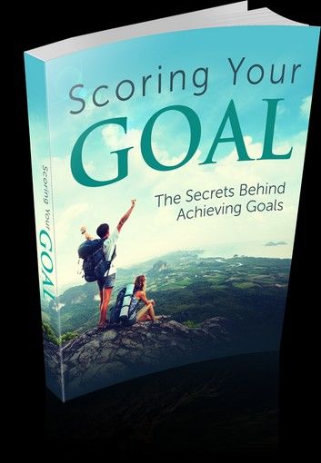 Scoring Your GOAL