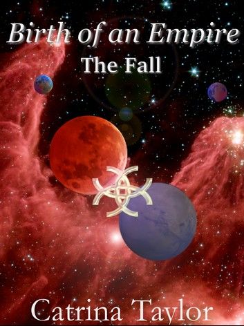 Birth of an Empire The Fall