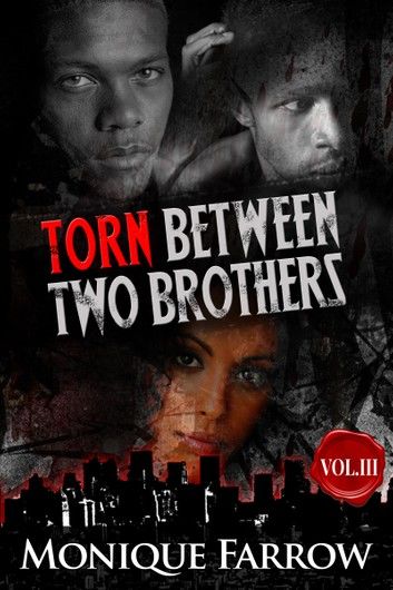 Torn Between Two Brothers Volume III