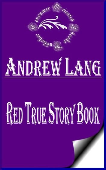 Red True Story Book (Annotated & Illustrated)