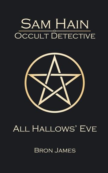 Sam Hain - Occult Detective: #1 All Hallows\