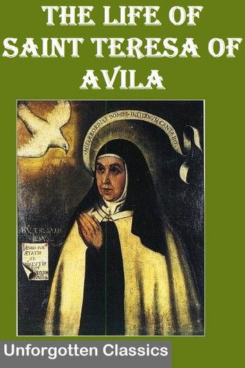 The Life of St. Teresa of Avila