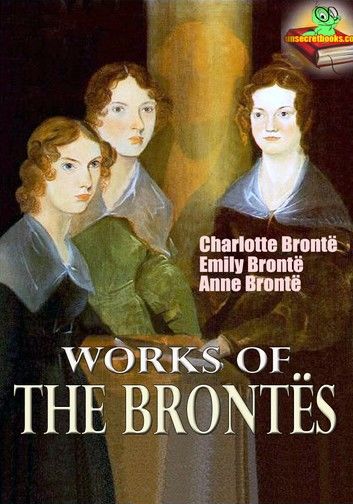 Works of The Brontës : 12 Works