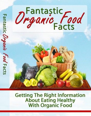 Fantastic Organic Food Facts