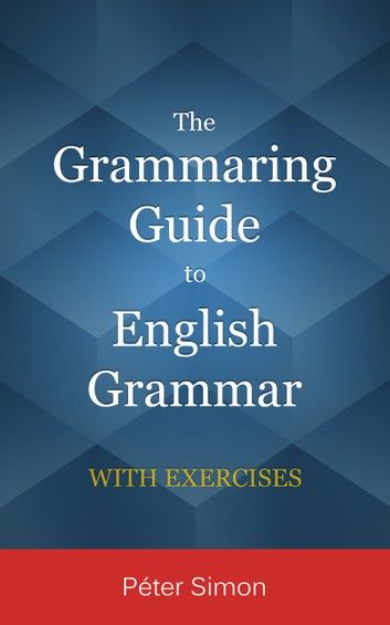 The Grammaring Guide to English Grammar