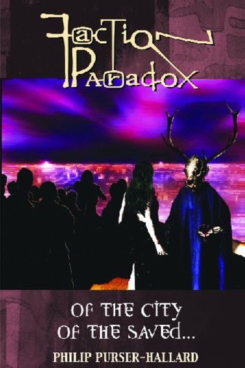 Faction Paradox: Of the City of the Saved