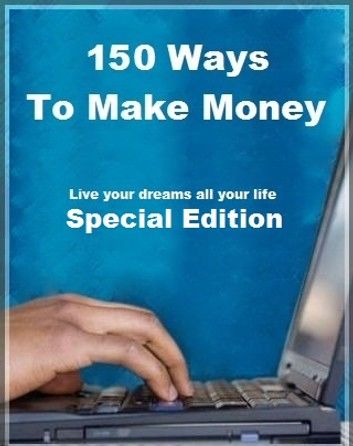 150 Ways To Make Money