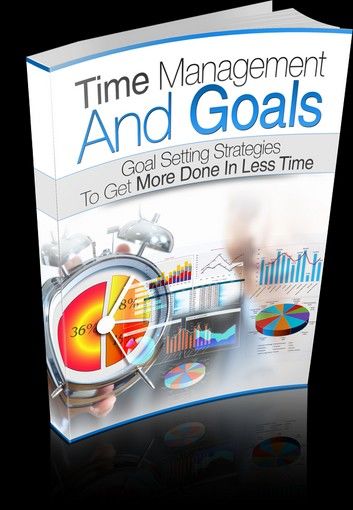 Time Management And Goals