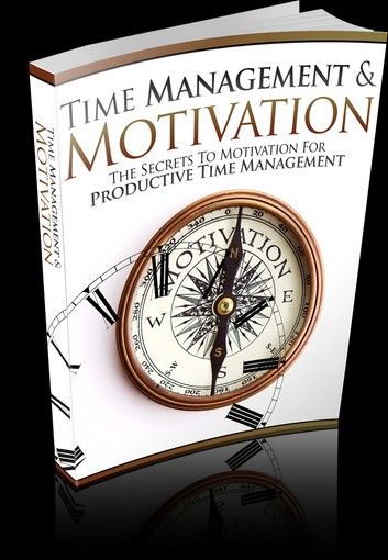 Time Management And Motivation