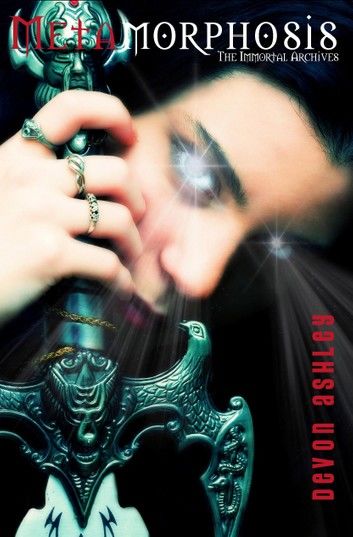 Metamorphosis (The Immortal Archives #2)