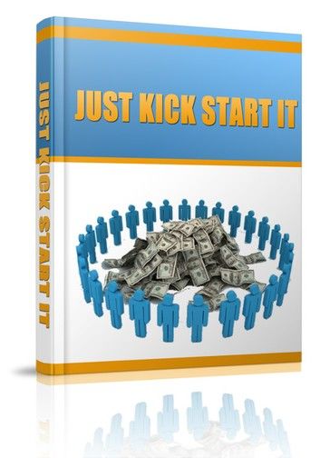 Just Kick Start It