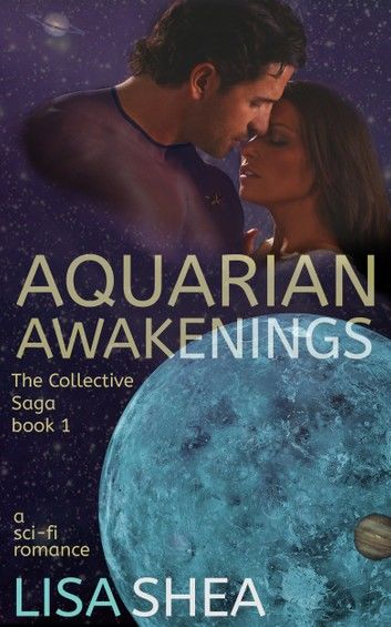 Aquarian Awakenings - A Collective Saga Sci-Fi Romance