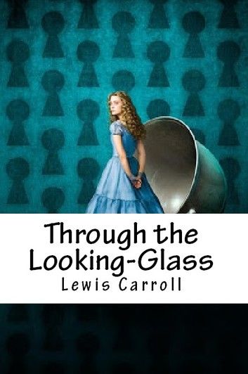 Through the Looking-Glass