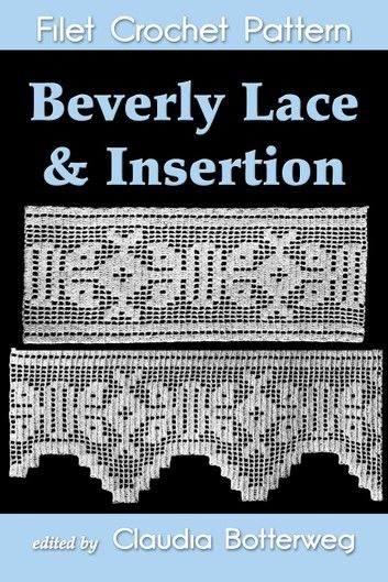 Beverly Lace & Insertion Filet Crochet Pattern