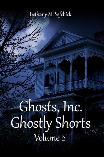 Ghosts Inc. Ghostly Shorts, Volume 2