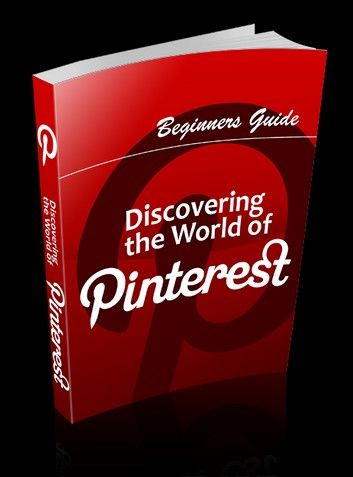 Discovering The World Of Pinterest