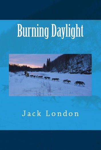 Burning Daylight