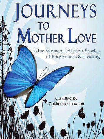 Journeys to Mother Love