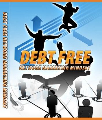 Debt Free Network Marketing Mindset