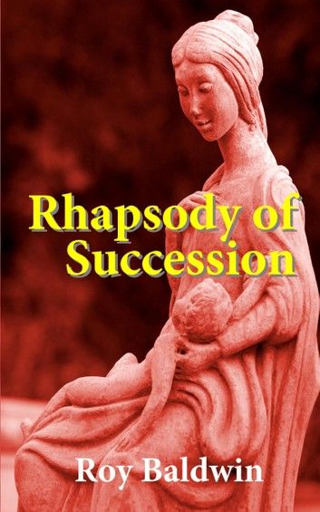 Rhapsody of Succession