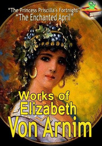 Works of Elizabeth Von Arnim