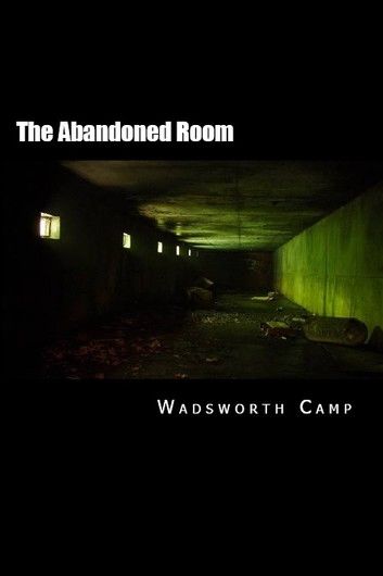 The Abandoned Room