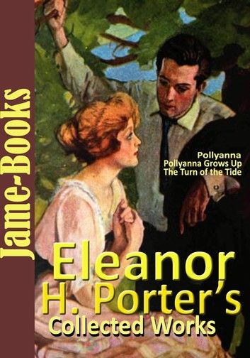 Eleanor H. Porter’s Collected Works