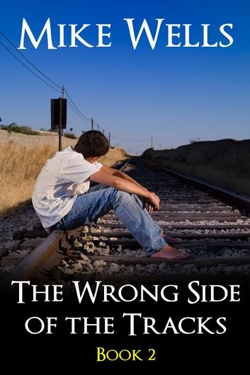 The Wrong Side of the Tracks, Book 2
