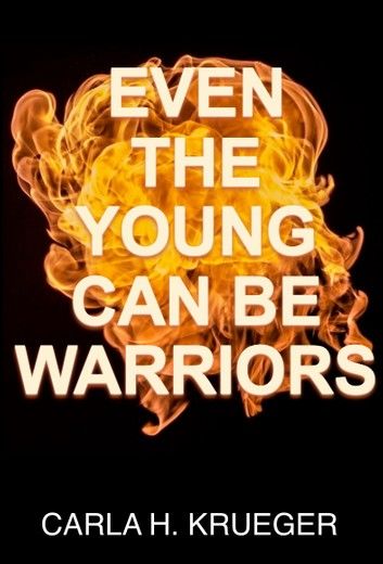 Even the Young Can Be Warriors