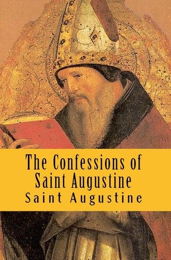 The Confessions of Saint Augustine