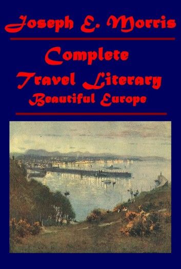 Complete Beautiful Europe Travel Literary